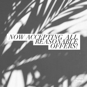 Now Accepting All Reasonable Offers!